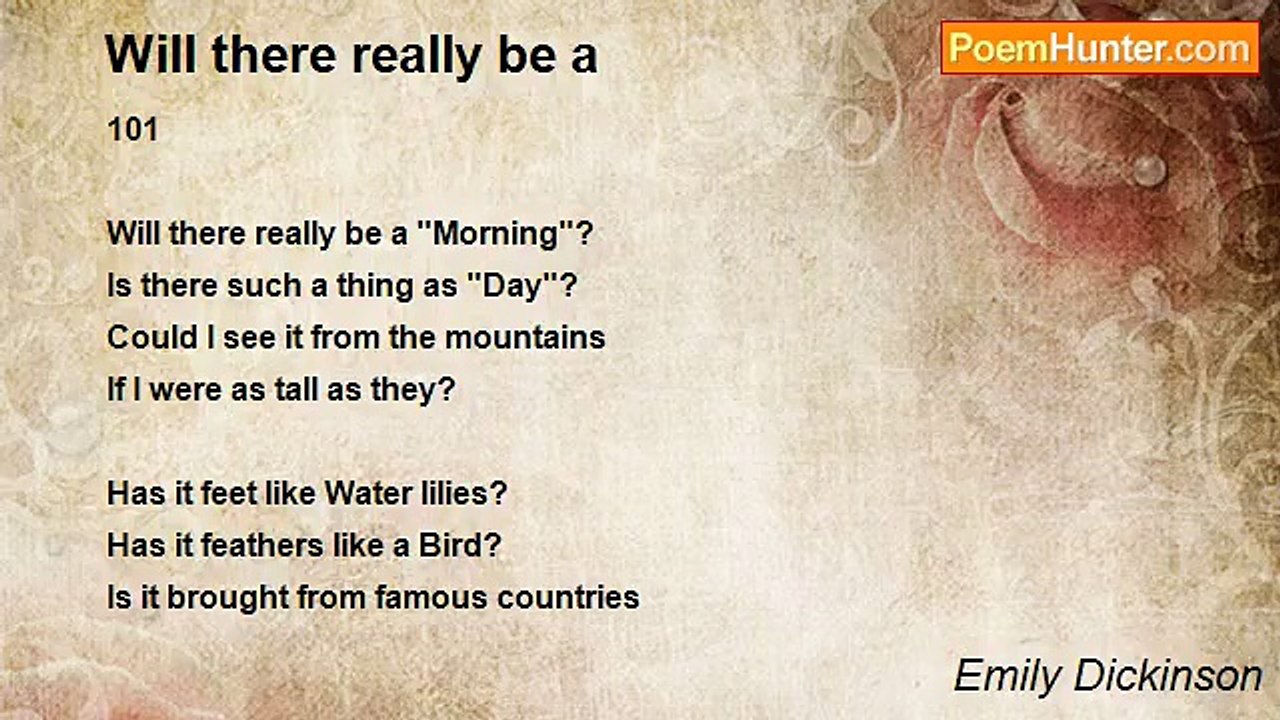 Emily Dickinson - Will there really be a