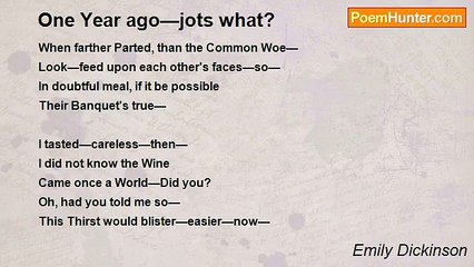 Emily Dickinson - One Year ago—jots what?