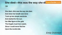 Emily Dickinson - She died—this was the way she died