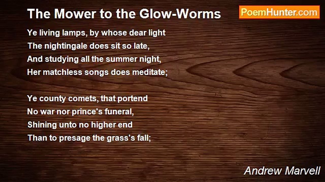 Andrew Marvell - The Mower to the Glow-Worms