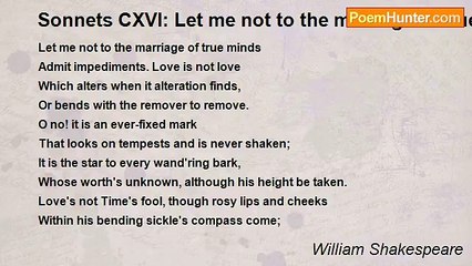 William Shakespeare - Sonnets CXVI: Let me not to the marriage of true minds