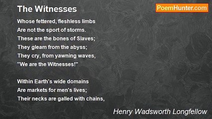Henry Wadsworth Longfellow - The Witnesses