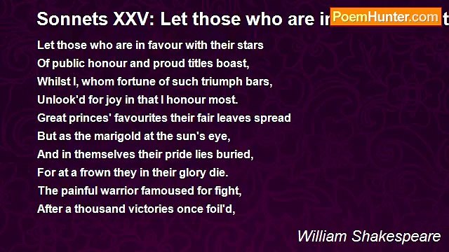 William Shakespeare - Sonnets XXV: Let those who are in favour with their stars