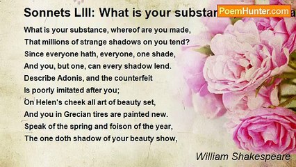 William Shakespeare - Sonnets LIII: What is your substance, whereof are you made