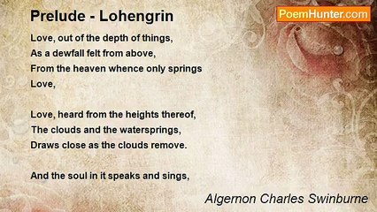 Algernon Charles Swinburne - Prelude - Lohengrin