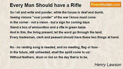 Henry Lawson - Every Man Should have a Rifle