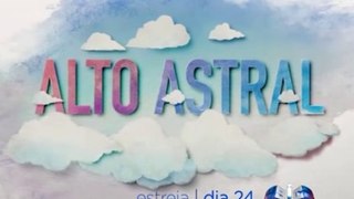 'Alto Astral' - Estreia dia 24 de Novembro na SIC / 1º Teaser