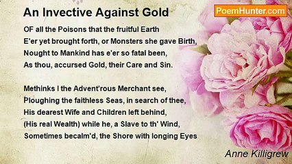 Anne Killigrew - An Invective Against Gold