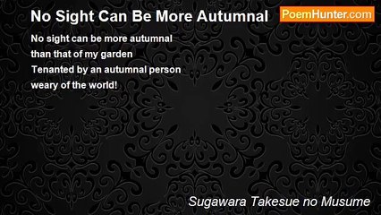 Sugawara Takesue no Musume - No Sight Can Be More Autumnal