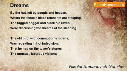 Nikolai Stepanovich Gumilev - Dreams
