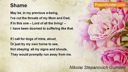 Nikolai Stepanovich Gumilev - Shame