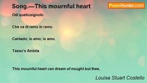 Louisa Stuart Costello - Song.—This mournful heart