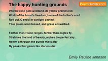 Emily Pauline Johnson - The happy hunting grounds