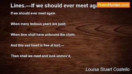 Louisa Stuart Costello - Lines.—If we should ever meet again