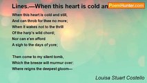 Louisa Stuart Costello - Lines.—When this heart is cold and still