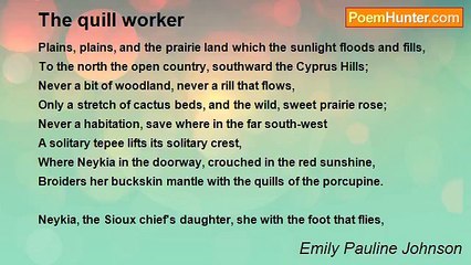 Emily Pauline Johnson - The quill worker