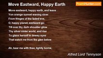 Alfred Lord Tennyson - Move Eastward, Happy Earth