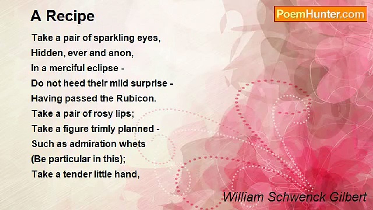 William Schwenck Gilbert - A Recipe