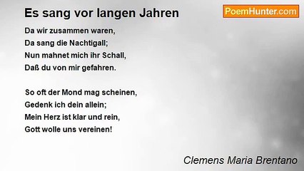 Clemens Maria Brentano - Es sang vor langen Jahren
