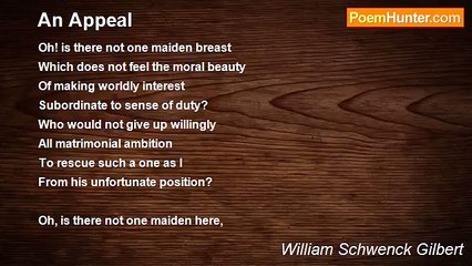 William Schwenck Gilbert - An Appeal