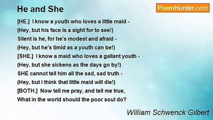 William Schwenck Gilbert - He and She