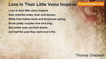 Thomas Shadwell - Love In Their Little Veins Inspires