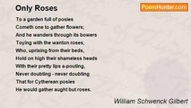 William Schwenck Gilbert - Only Roses