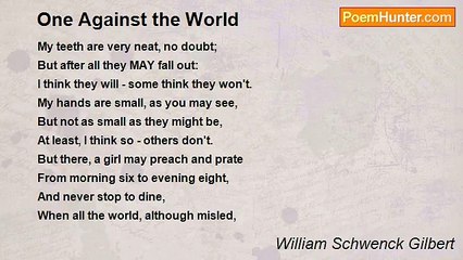 William Schwenck Gilbert - One Against the World