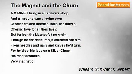 William Schwenck Gilbert - The Magnet and the Churn