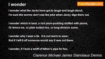 Clarence Michael James Stanislaus Dennis - I wonder