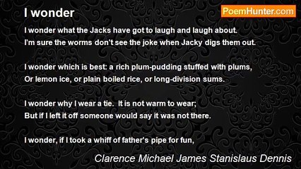 Clarence Michael James Stanislaus Dennis - I wonder