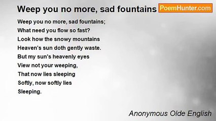 Anonymous Olde English - Weep you no more, sad fountains