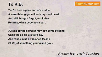 Fyodor Ivanovich Tyutchev - To K.B.