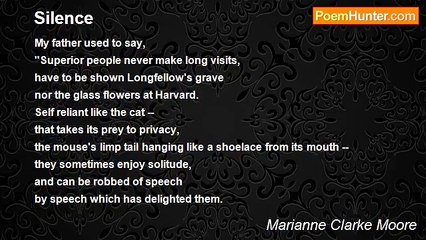 Marianne Clarke Moore - Silence