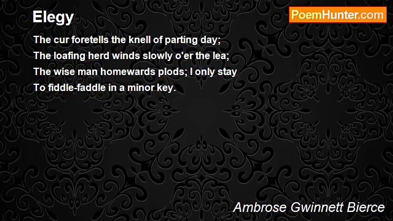 Ambrose Gwinnett Bierce - Elegy