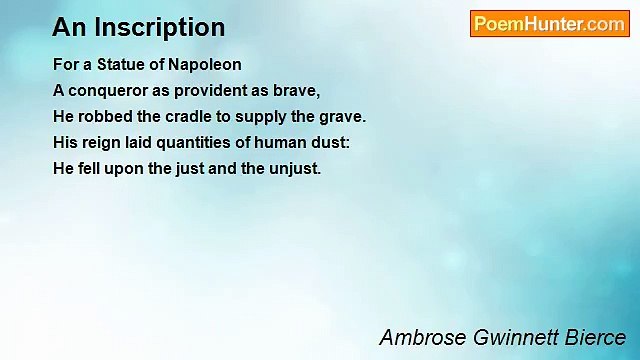 Ambrose Gwinnett Bierce - An Inscription
