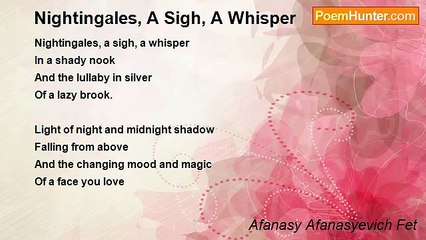 Afanasy Afanasyevich Fet - Nightingales, A Sigh, A Whisper