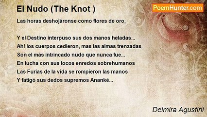 Delmira Agustini - El Nudo (The Knot )