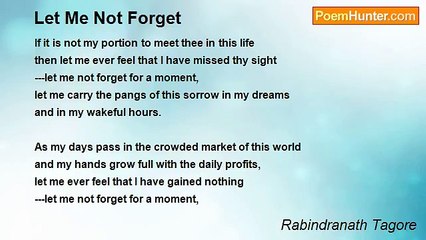 Rabindranath Tagore - Let Me Not Forget