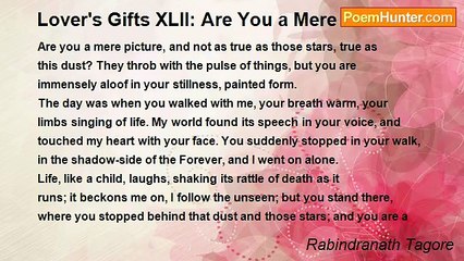 Rabindranath Tagore - Lover's Gifts XLII: Are You a Mere Picture