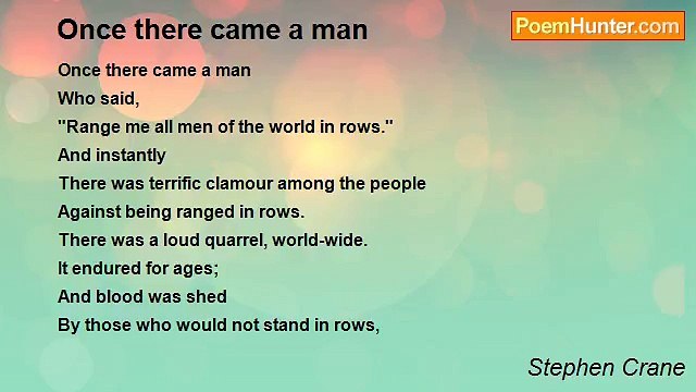 Stephen Crane - Once there came a man