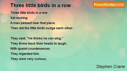 Stephen Crane - Three little birds in a row