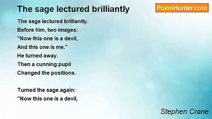 Stephen Crane - The sage lectured brilliantly