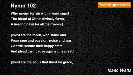 Isaac Watts - Hymn 102