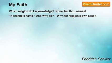 Friedrich Schiller - My Faith