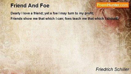 Friedrich Schiller - Friend And Foe