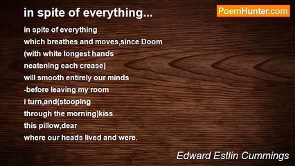 Edward Estlin Cummings - in spite of everything...