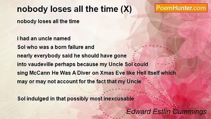 Edward Estlin Cummings - nobody loses all the time (X)