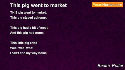 Beatrix Potter - This pig went to market