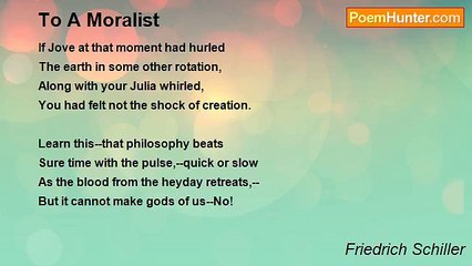 Friedrich Schiller - To A Moralist